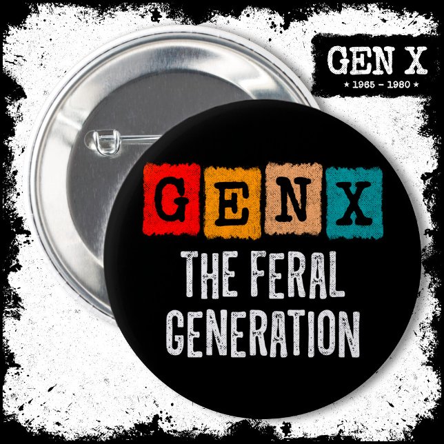 Generation X Gen Xer Gen X Die Generation der Fers Button (Von Creator hochgeladen)