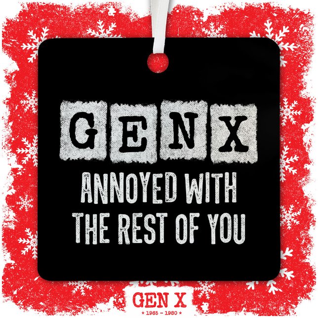 Generation X Gen Xer hat sich über die Erholung vo Ornament Aus Metall (Von Creator hochgeladen)