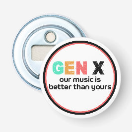 Generation X - Unsere Musik ist besser Flaschenöffner