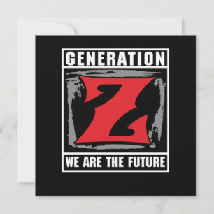 Generation Z Wir sind die Zukunft Gen Z Geschenk Einladung