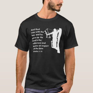 Genese-21:20 bowhunter Zitat T-Shirt