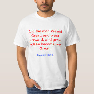 Genese 26:13 T-Shirt