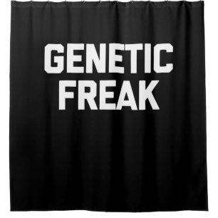 Genetic Freak T - Shirt Funny Sprichwort Duschvorhang