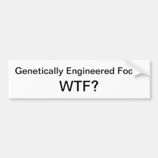 Genetisch ausgeführte Nahrung? WTF? Autoaufkleber