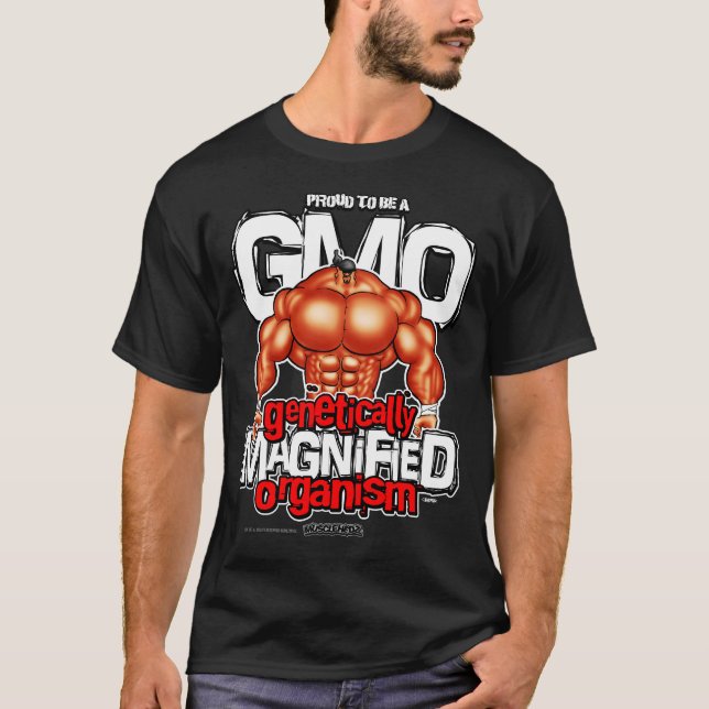 GENETISCH VERGRÖSSERTER ORGANISMUS! T-Shirt (Vorderseite)