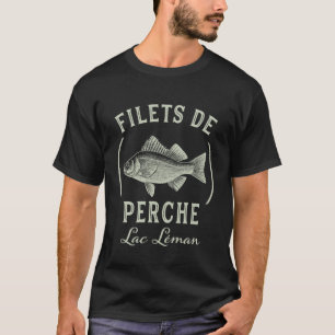 Genfer See Barsch Fisch Filets de Perche T-Shirt