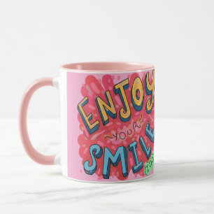 Genieße Dein Lächeln (ich auch) Tasse