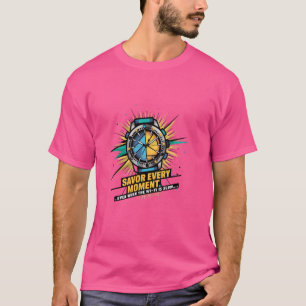 Genieße jeden Moment, auch wenn das WLAN langsam i T-Shirt