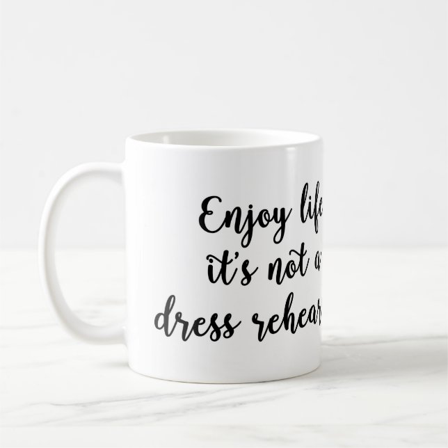 Genießen Sie das Leben, das es nicht eine Kaffeetasse (Links)