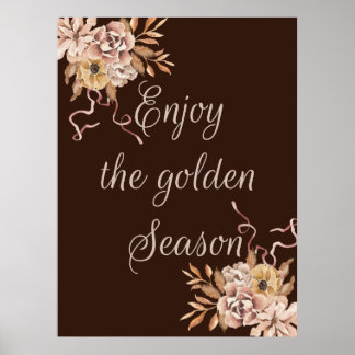 Genießen Sie die goldene Jahreszeit Poster