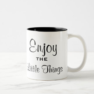 Genießen Sie die kleine Sache-Tasse Zweifarbige Tasse