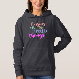 Genießen Sie die kleinen Dinge des farbenfrohen Zi Hoodie