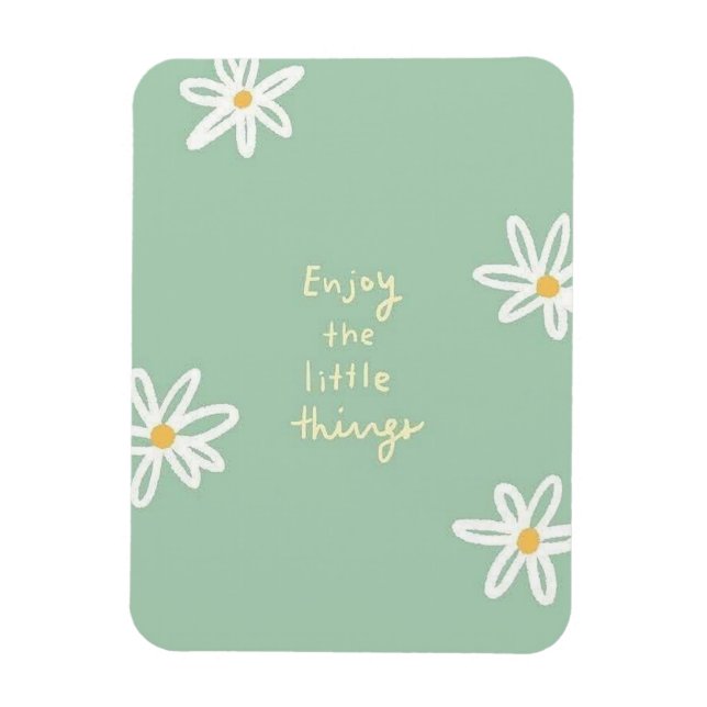 Genießen Sie die kleinen Dinge Magnet (Vertikal)