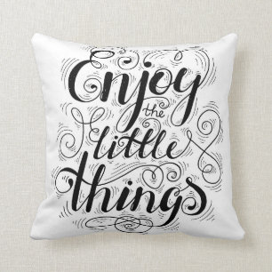 Genießen Sie die Kleinigkeiten 1 Kissen