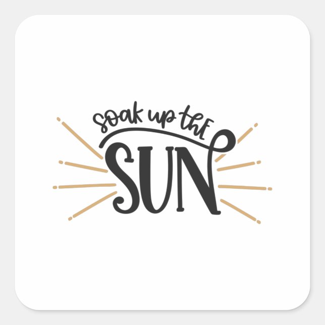 Genießen Sie die Sonne Quadratischer Aufkleber (Vorderseite)