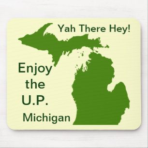 Genießen Sie die U.P. Michigan mit Da Yoopers Mousepad