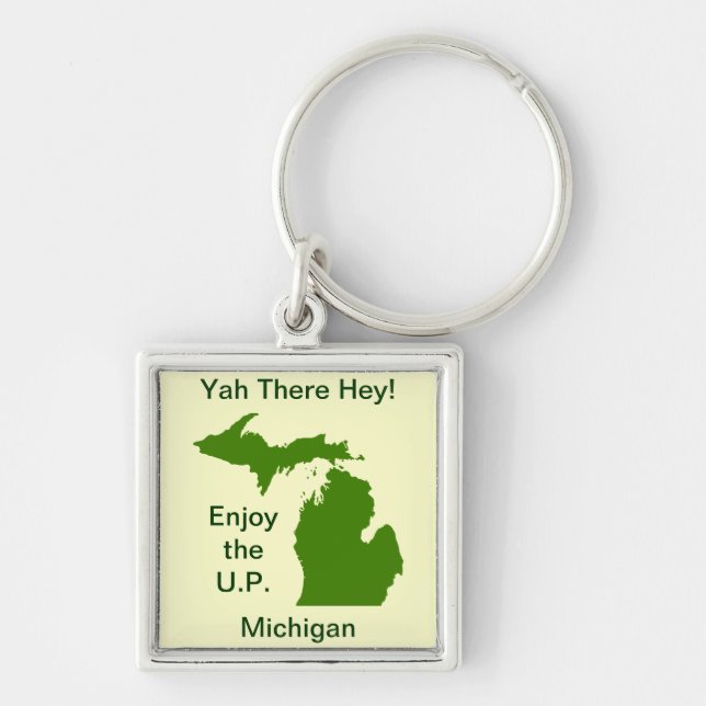 Genießen Sie die U.P. Michigan mit Da Yoopers Schlüsselanhänger (Vorne)