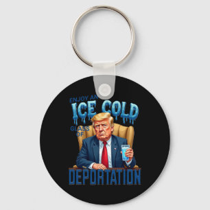 Genießen Sie ein eiskaltes Glas der Abschiebung Pr Schlüsselanhänger