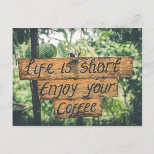 Genießen Sie Ihr Coffee Sign Quote Art Typografie Postkarte (Vorderseite)