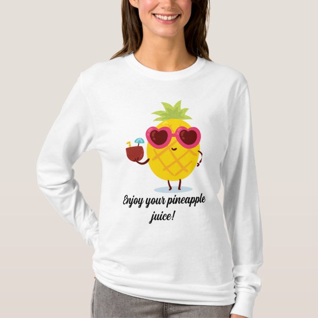 Genießen Sie Ihren Ananassaft T-Shirt (Vorderseite)