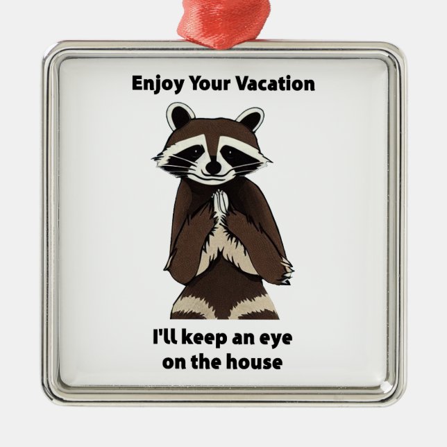 Genießen Sie Ihren Urlaub Mischvous Raccoon Ornament Aus Metall (Vorne)