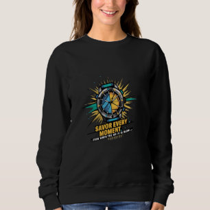 Genießen Sie jeden Augenblick, auch wenn der WLAN Sweatshirt