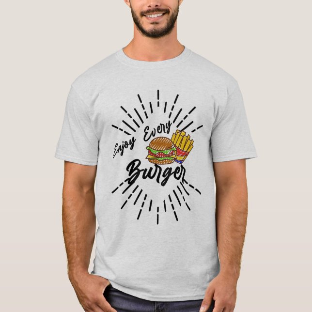 Genießen Sie jeden Burger T-Shirt (Vorderseite)
