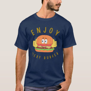 Genießen Sie jeden Burger T-Shirt