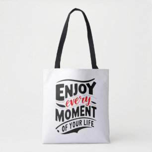 Genießen Sie jeden Moment Ihres Lebens Tasche