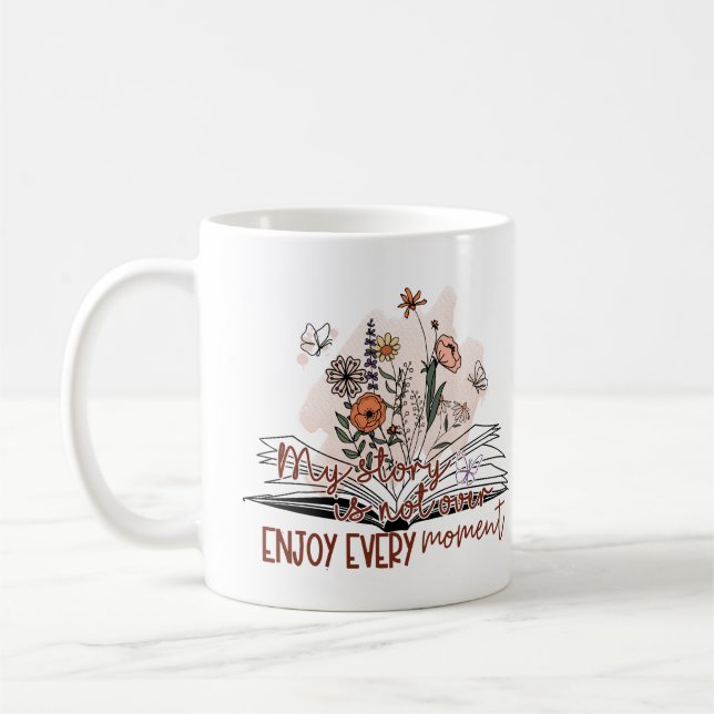 Genießen Sie jeden Moment, positive Botschaft Kaffeetasse (Links)