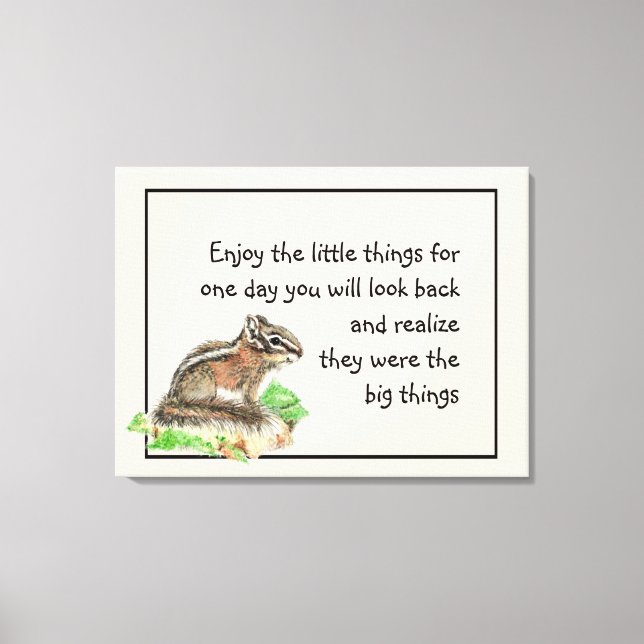 Genießen Sie kleine Dinge Inspiration Quote Chipmu Leinwanddruck (Vorderseite)