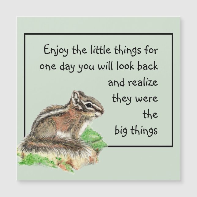 Genießen Sie kleine Dinge Inspiration Quote Chipmu Magnetkarte (Vorderseite)