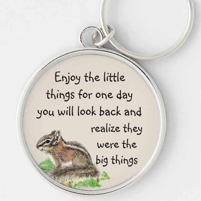 Genießen Sie kleine Dinge Inspiration Quote Chipmu Schlüsselanhänger (Vorne)