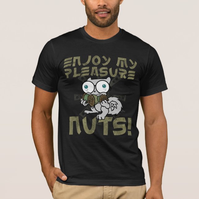 Genießen Sie meine Vergnügens-Nüsse T-Shirt (Vorderseite)