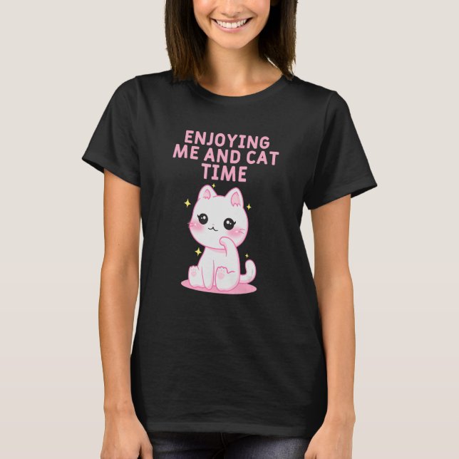 Genießen Sie mich und Cat Time Cat Lover Hobby Kit T-Shirt (Vorderseite)