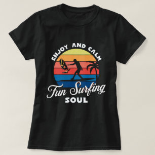 Genießen und ruhig, lustige Surfseele, einfach und T-Shirt
