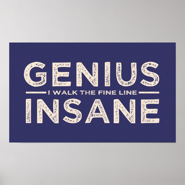 GENIUS VS INSANE kundenspezifisches Farbposter Poster (Vorne)