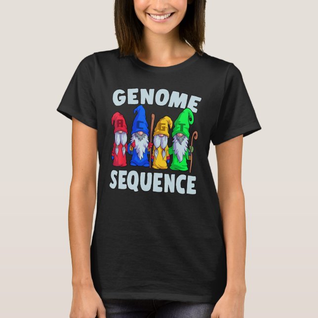 Genome Sequence Funny Gnome Biology Physik Scienc T-Shirt (Vorderseite)