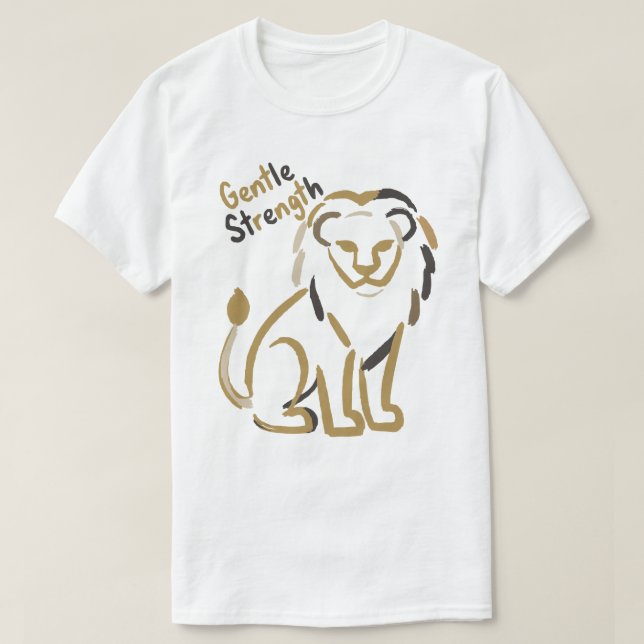Gentle Strength Lion Minimalist Motivation T-Shirt (Design vorne)