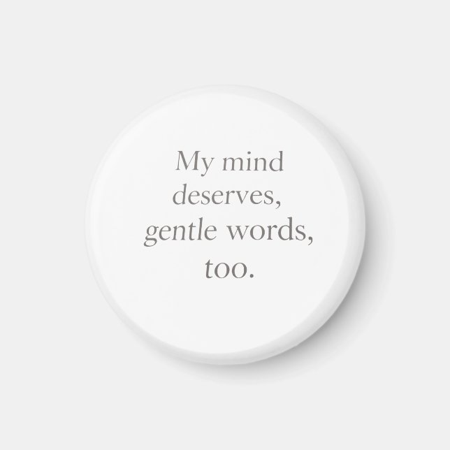 Gentle Words Self-Care Quote  Magnet (Vorne)