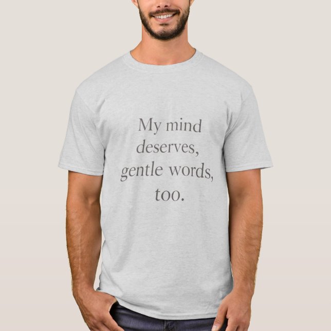 Gentle Words Self-Care Quote  T-Shirt (Vorderseite)