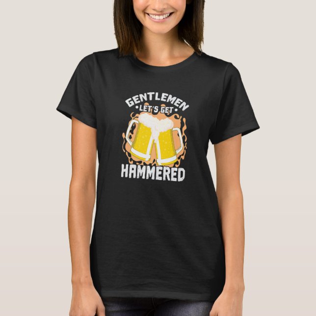 Gentleman Let's get Hammered T-Shirt (Vorderseite)