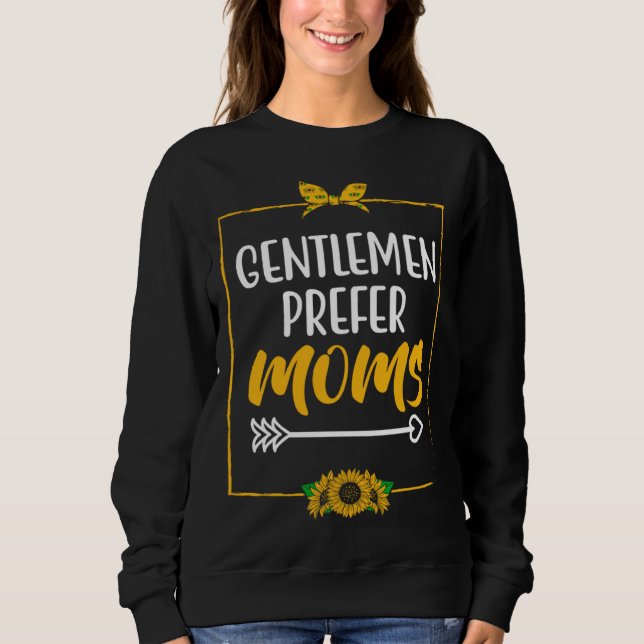 Gentlemen Prefer Moms Husband and Wife  Spouse Hum Sweatshirt (Vorderseite)