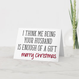 Genug ein Geschenk, lustige Ehefrau Weihnachten Karte