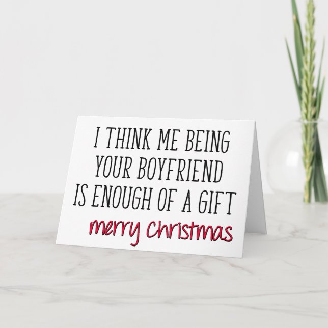 Genug eines Geschenks, lustige Freundin Weihnachte Karte (Vorderseite)