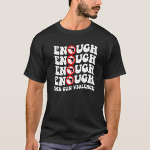 Genug End Gun Gewalt Awareness Day Wear Orange T-Shirt