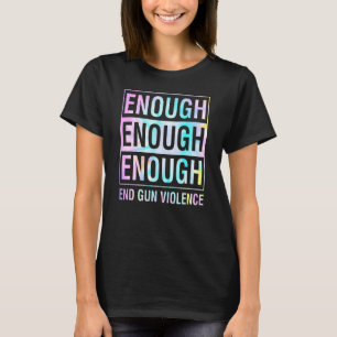 Genug End Gun Gewalt Awareness Day Wear Orange T-Shirt