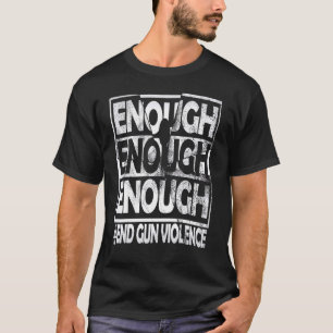 Genug End Gun Gewalt Awareness Day Wear Orange T-Shirt