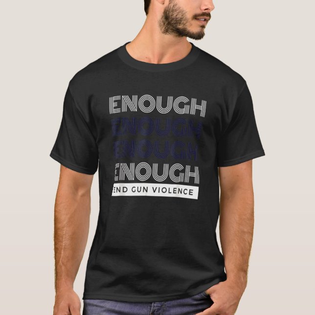 Genug End Gun Gewalt No Gun Awareness Day Wear T-Shirt (Vorderseite)