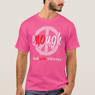 Genug End Gun Gewalt No Gun Awareness Day Wear T-Shirt
